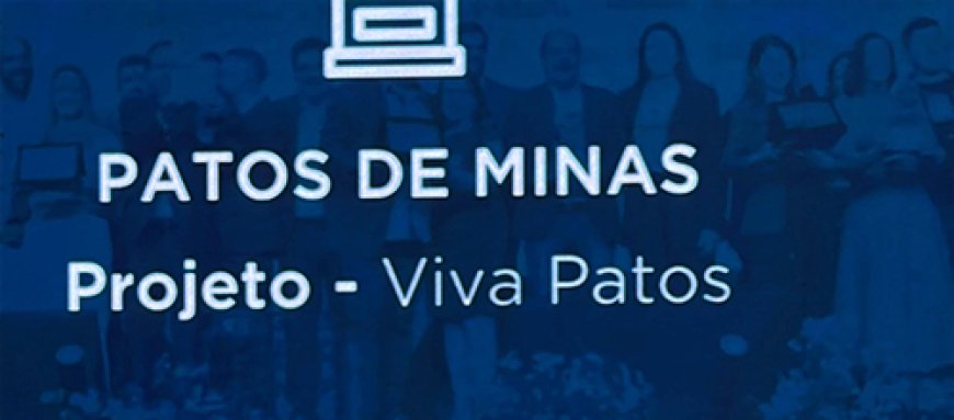 Patos de Minas é campeã do Prêmio Mineiro de Boas Práticas na Gestão Municipal
