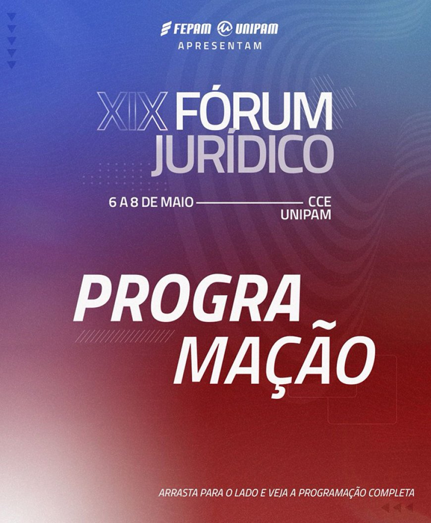 XIX Fórum Jurídico do Unipam é realizado de 6 a 8 de maio