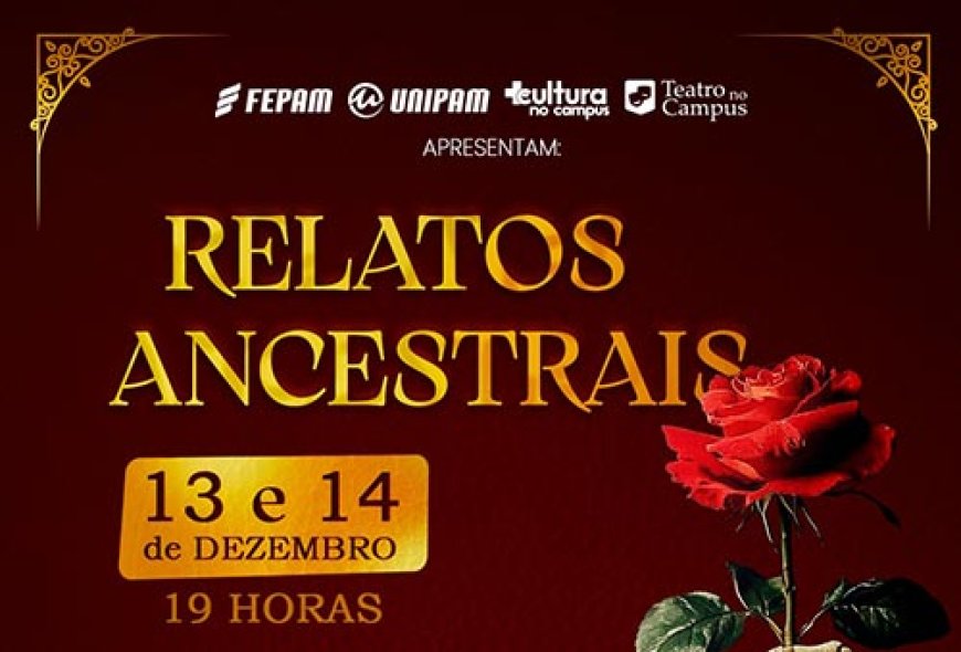 “Relatos Ancestrais”: novo espetáculo do Mais Cultura no Campus convida o público a revisitar o amor