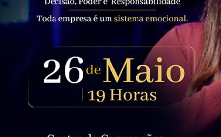 “Decisão, Poder e Responsabilidade  - Toda empresa é um sistema emocional.”
