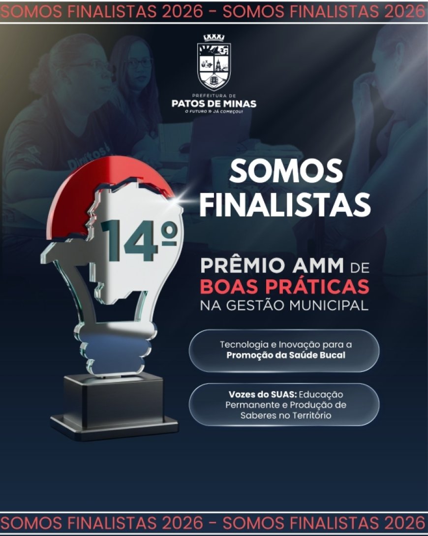 Patos de Minas tem dois projetos finalistas no Prêmio AMM de Boas Práticas 2026