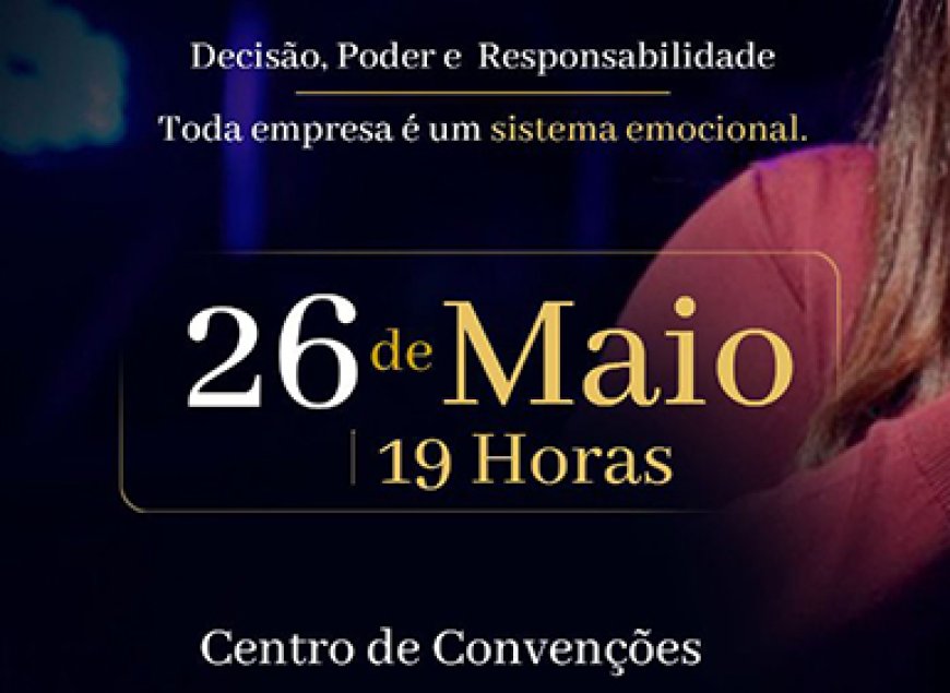 “Decisão, Poder e Responsabilidade  - Toda empresa é um sistema emocional.”