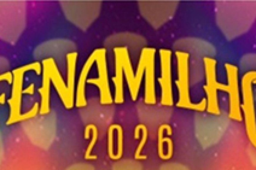 Fenamilho 2026 promete superar expectativas com uma edição marcada por grandes espetáculos e experiências inesquecíveis 