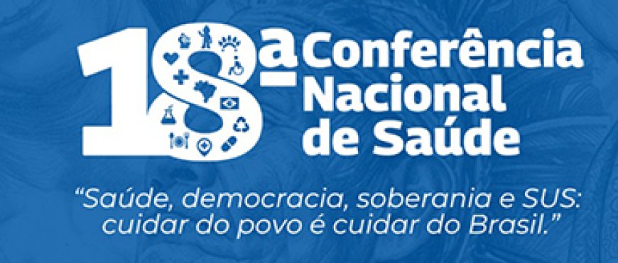 18º Conferência do Conselho Nacional de Saúde