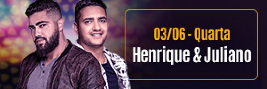Nesta quarta-feira, 3 de junho, Patos de Minas recebe o show de Henrique e Juliano na Fenamilho 2026
