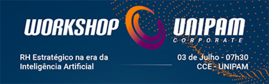 Workshop Unipam Corporate chega à 5ª edição em julho